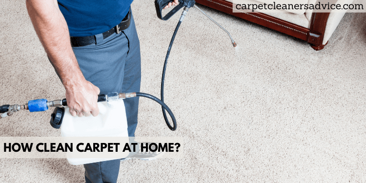 How clean carpet at home?